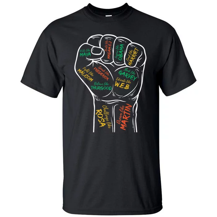 Power Fist Hand Inspiring Black Leaders Black History Tall T-Shirt