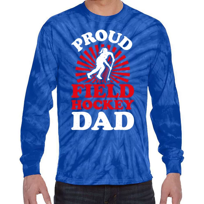 Proud Field Hockey Dad Cool Field Hockey Parent Gift Tie-Dye Long Sleeve Shirt