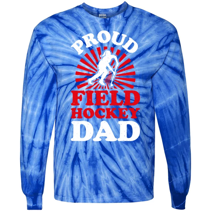 Proud Field Hockey Dad Cool Field Hockey Parent Gift Tie-Dye Long Sleeve Shirt