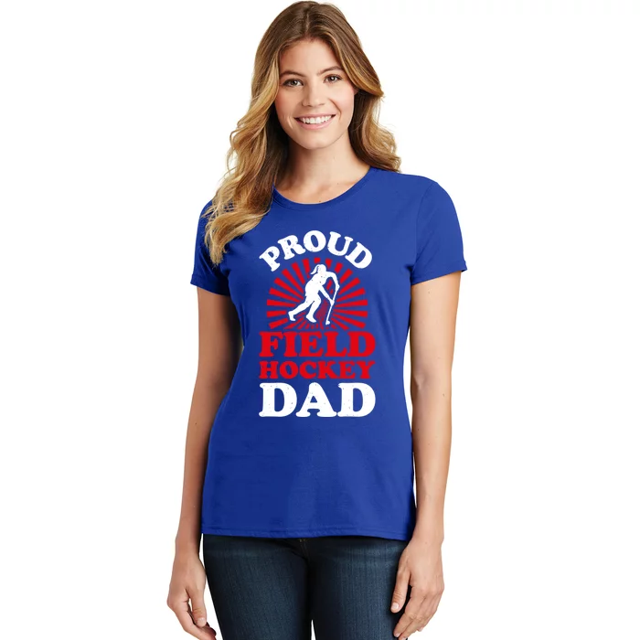 Proud Field Hockey Dad Cool Field Hockey Parent Gift Women's T-Shirt