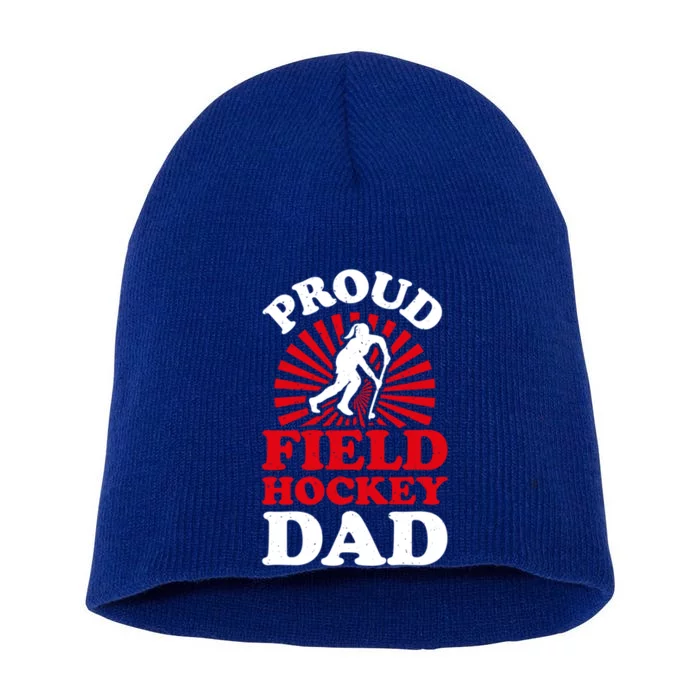 Proud Field Hockey Dad Cool Field Hockey Parent Gift Short Acrylic Beanie