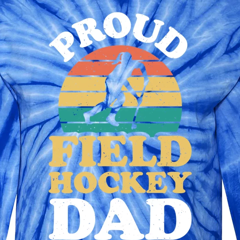 Proud Field Hockey Dad Cool Field Hockey Parent Gift Tie-Dye Long Sleeve Shirt