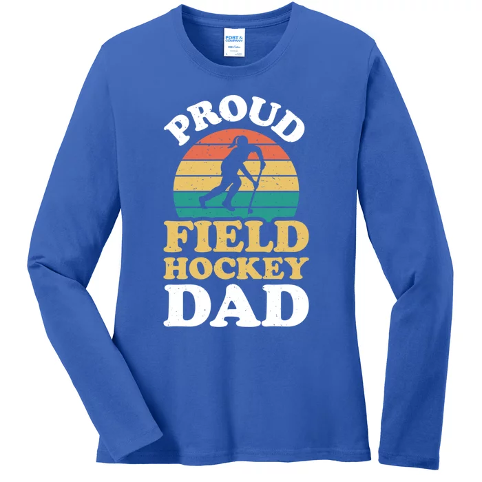 Proud Field Hockey Dad Cool Field Hockey Parent Gift Ladies Long Sleeve Shirt