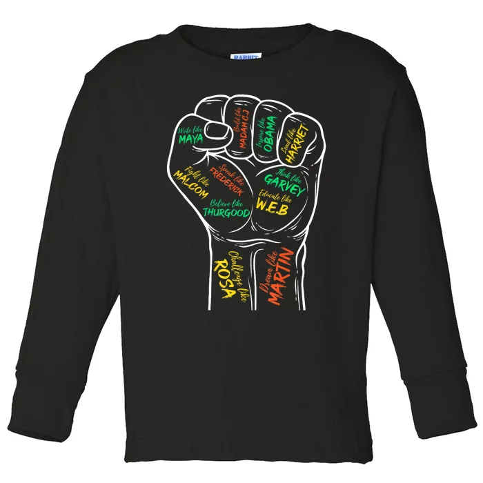 Power Fist Hand Inspiring Black Leaders Black History Toddler Long Sleeve Shirt