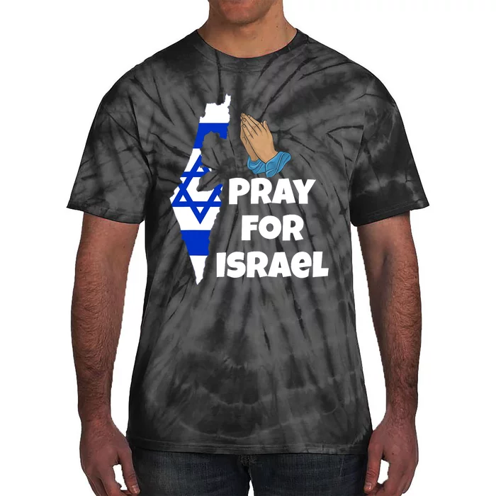 Pray For Israel I Stand With Israel Israel War Tie-Dye T-Shirt