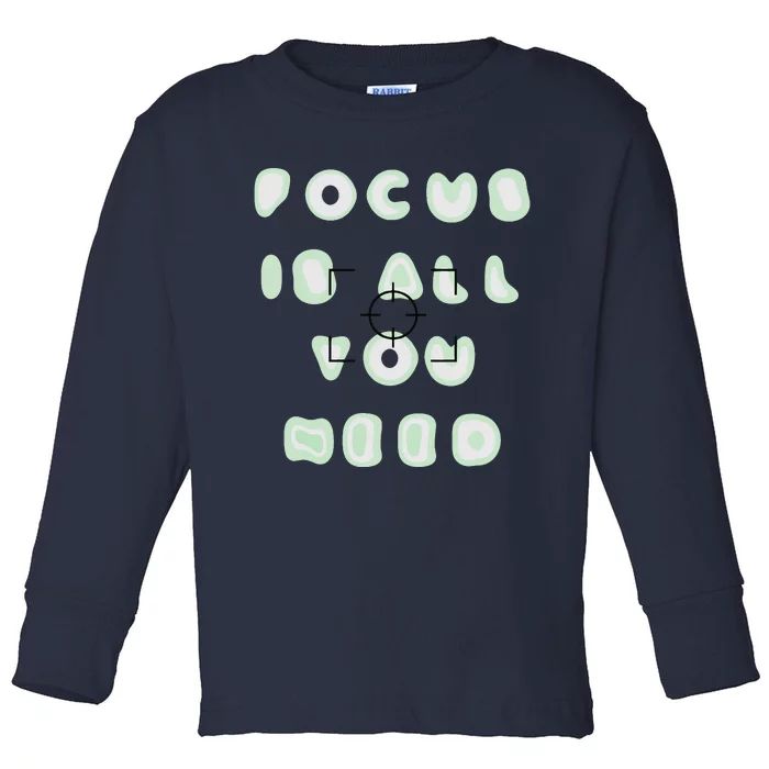 Photographer Focus Is All You Need Camera Lovers Gifts Toddler Long Sleeve Shirt