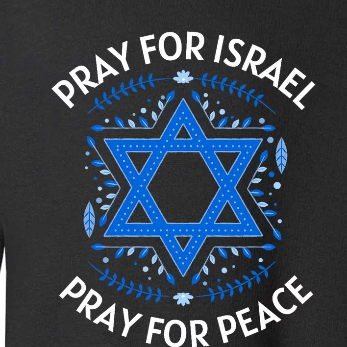 Pray For Israel Peace Israel Strong Toddler Sweatshirt