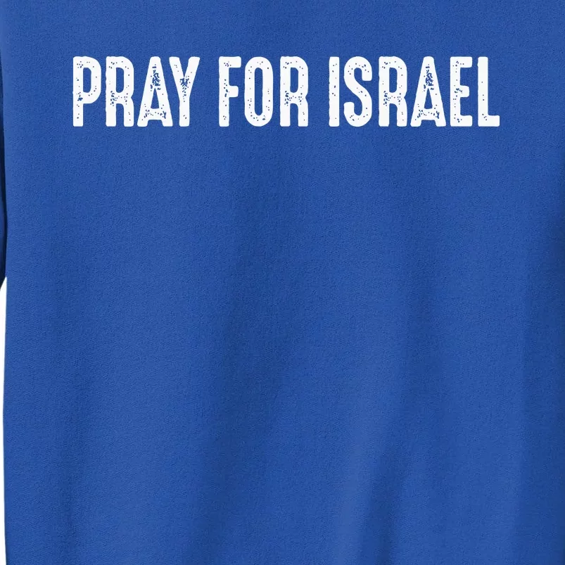 Pray For Israel Tall Sweatshirt