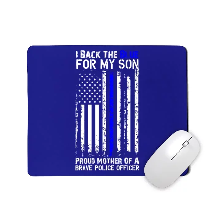 Police Flag I Back The Blue For My Son (Mom) Gift Mousepad