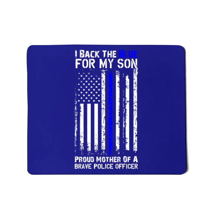 Police Flag I Back The Blue For My Son (Mom) Gift Mousepad