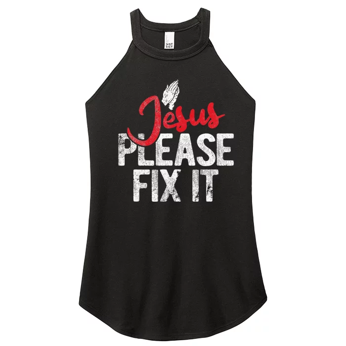 Please Fix It Christian Religious Jesus Women’s Perfect Tri Rocker Tank