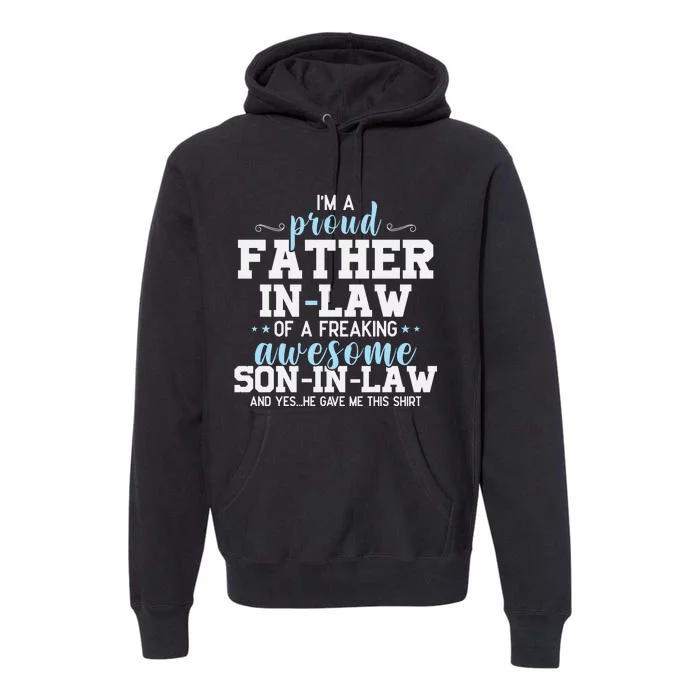 Proud Father In Law Of A Freaking Awesome Son In Law Premium Hoodie