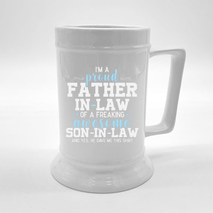 Proud Father In Law Of A Freaking Awesome Son In Law Front & Back Beer Stein