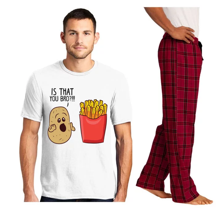 Potatoes Fries Is That You Bro Funny Potatoes Meaningful Gift Pajama Set