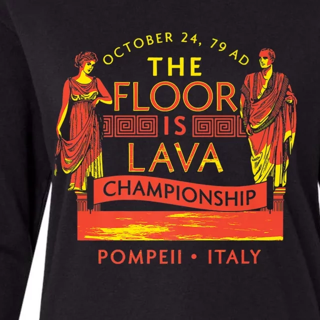 Pompeii Floor Is Lava Championship Natural Disaster Italy Womens Cotton Relaxed Long Sleeve T-Shirt