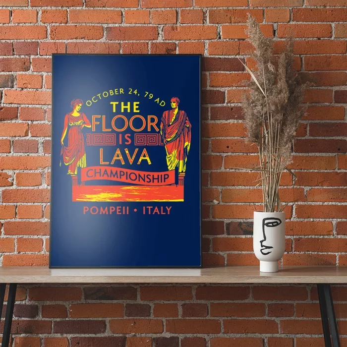 Pompeii Floor Is Lava Championship Natural Disaster Italy Poster