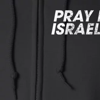 Pray for Israel Psalm 122 6 Israel Flag Christian Inspiring Full Zip Hoodie