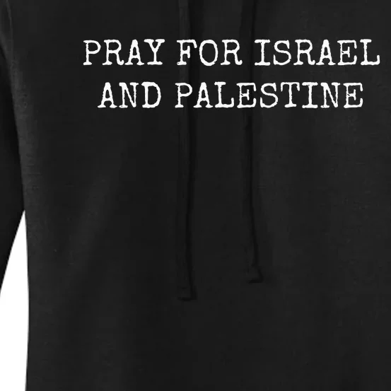 PRAY FOR ISRAEL AND PALESTINE Women's Pullover Hoodie