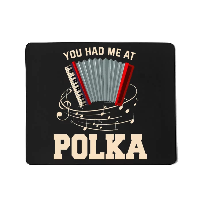 Polka Funny I Love Polka Music Polka Lover Gift Mousepad