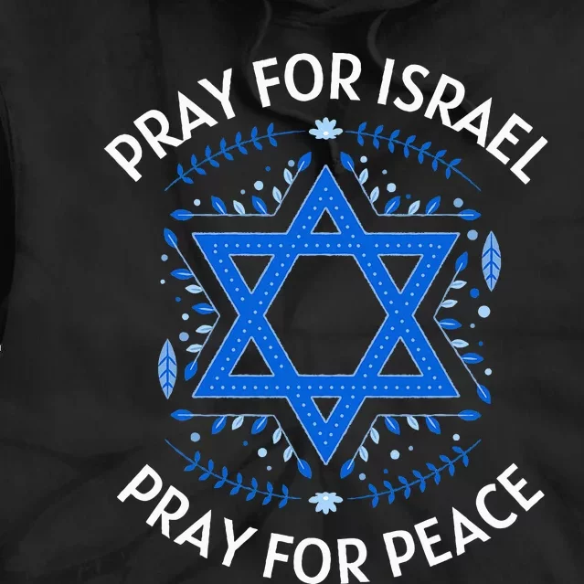 Pray For Israel Peace funny israel pride Tie Dye Hoodie