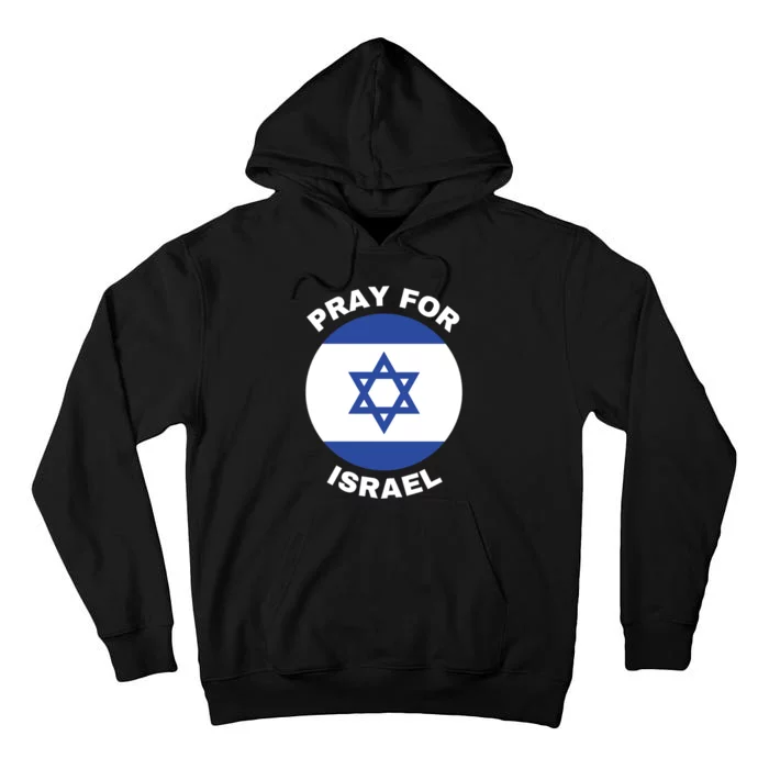 Pray For Israel Flag I Stand With Israel Support Israel Tall Hoodie