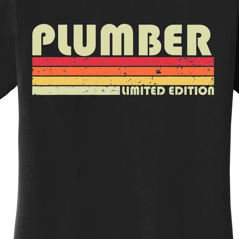 PLUMBER Funny Job Title Profession Birthday Worker Idea Women's T-Shirt