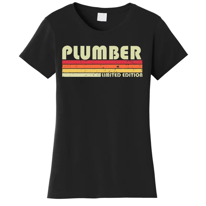 PLUMBER Funny Job Title Profession Birthday Worker Idea Women's T-Shirt