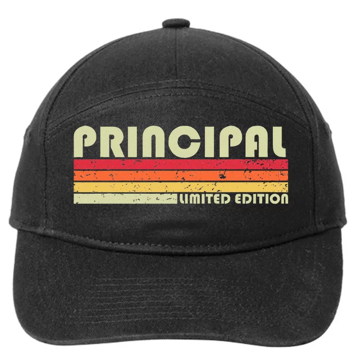 Principal Funny Job Title Profession Birthday Worker Idea 7-Panel Snapback Hat