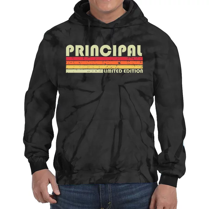 Principal Funny Job Title Profession Birthday Worker Idea Tie Dye Hoodie