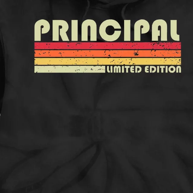 Principal Funny Job Title Profession Birthday Worker Idea Tie Dye Hoodie