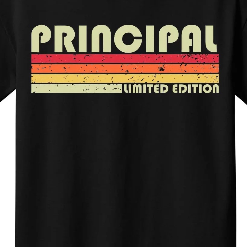 Principal Funny Job Title Profession Birthday Worker Idea Kids T-Shirt