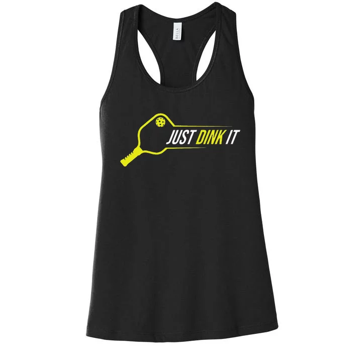 Pickleball Funny Just Dink It Pickleball Men Women Women's Racerback Tank