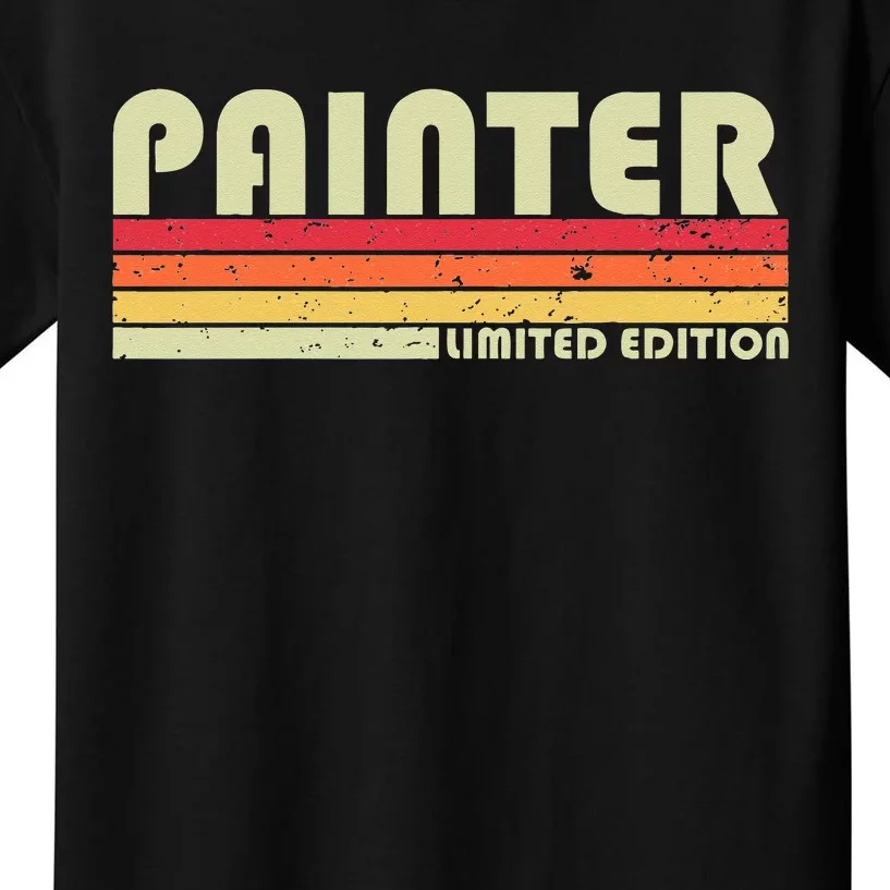 PAINTER Funny Job Title Profession Birthday Worker Idea Kids T-Shirt