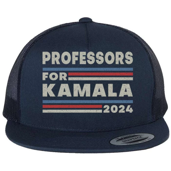 Professors For Kamala 2024 Kamala Harris For President 2024 Gift Flat Bill Trucker Hat