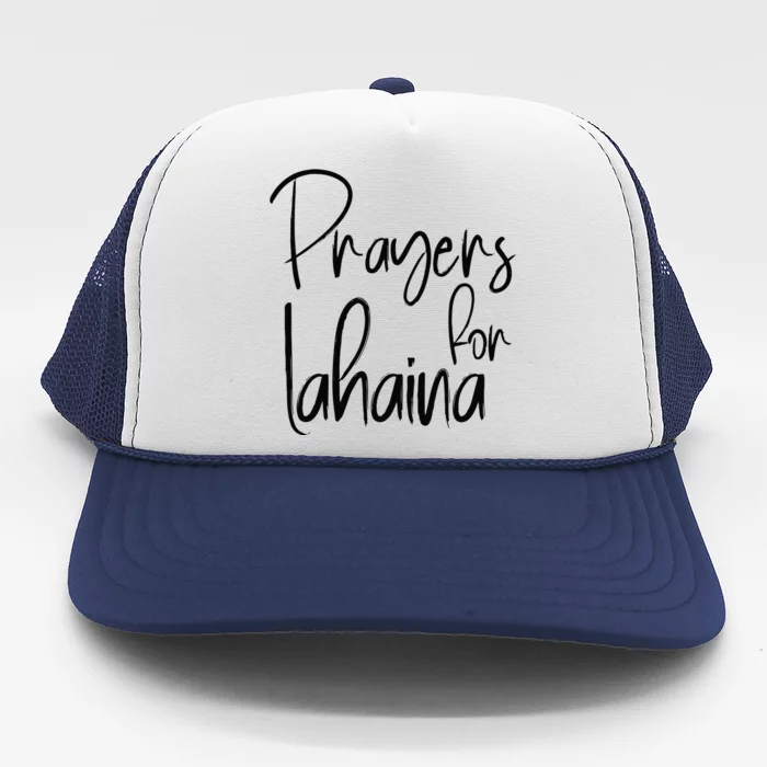 Prayers For Lahaina Praying For Maui Trucker Hat