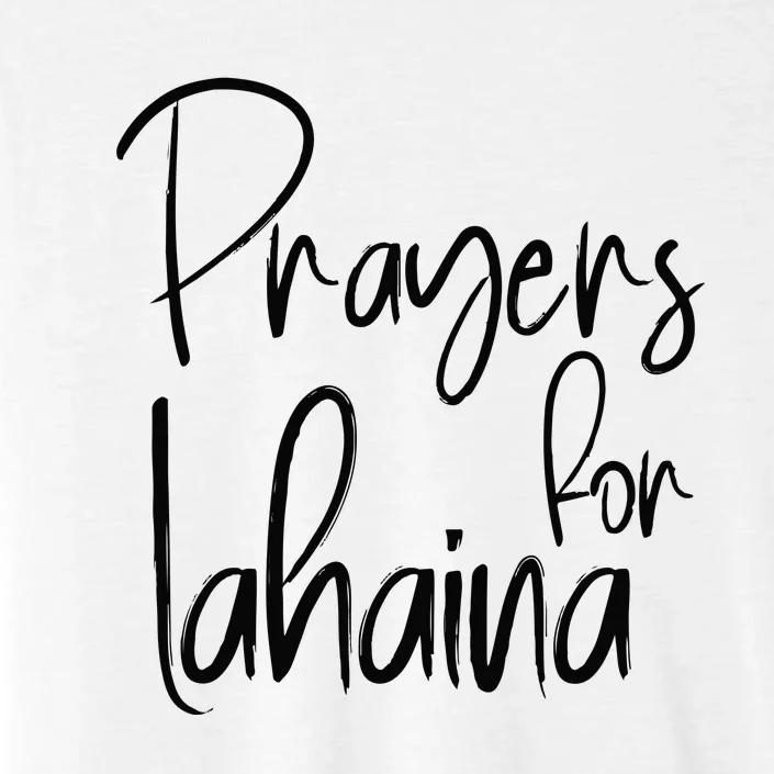 Prayers For Lahaina Praying For Maui ChromaSoft Performance T-Shirt