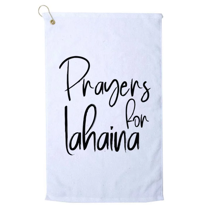 Prayers For Lahaina Praying For Maui Platinum Collection Golf Towel