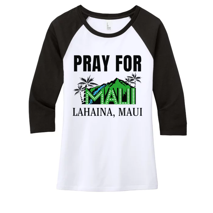 Pray For Lahaina Maui Hawaii Strong Wildfire Support Apparel Women's Tri-Blend 3/4-Sleeve Raglan Shirt