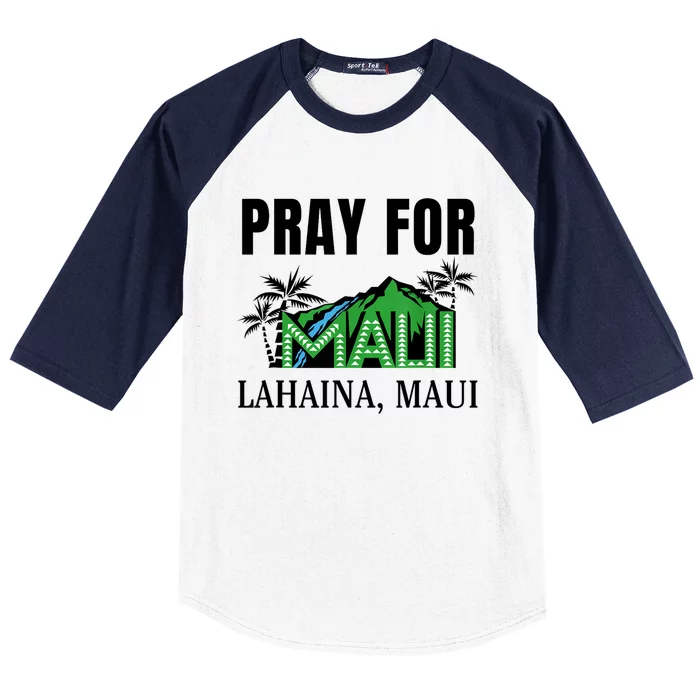 Pray For Lahaina Maui Hawaii Strong Wildfire Support Baseball Sleeve Shirt