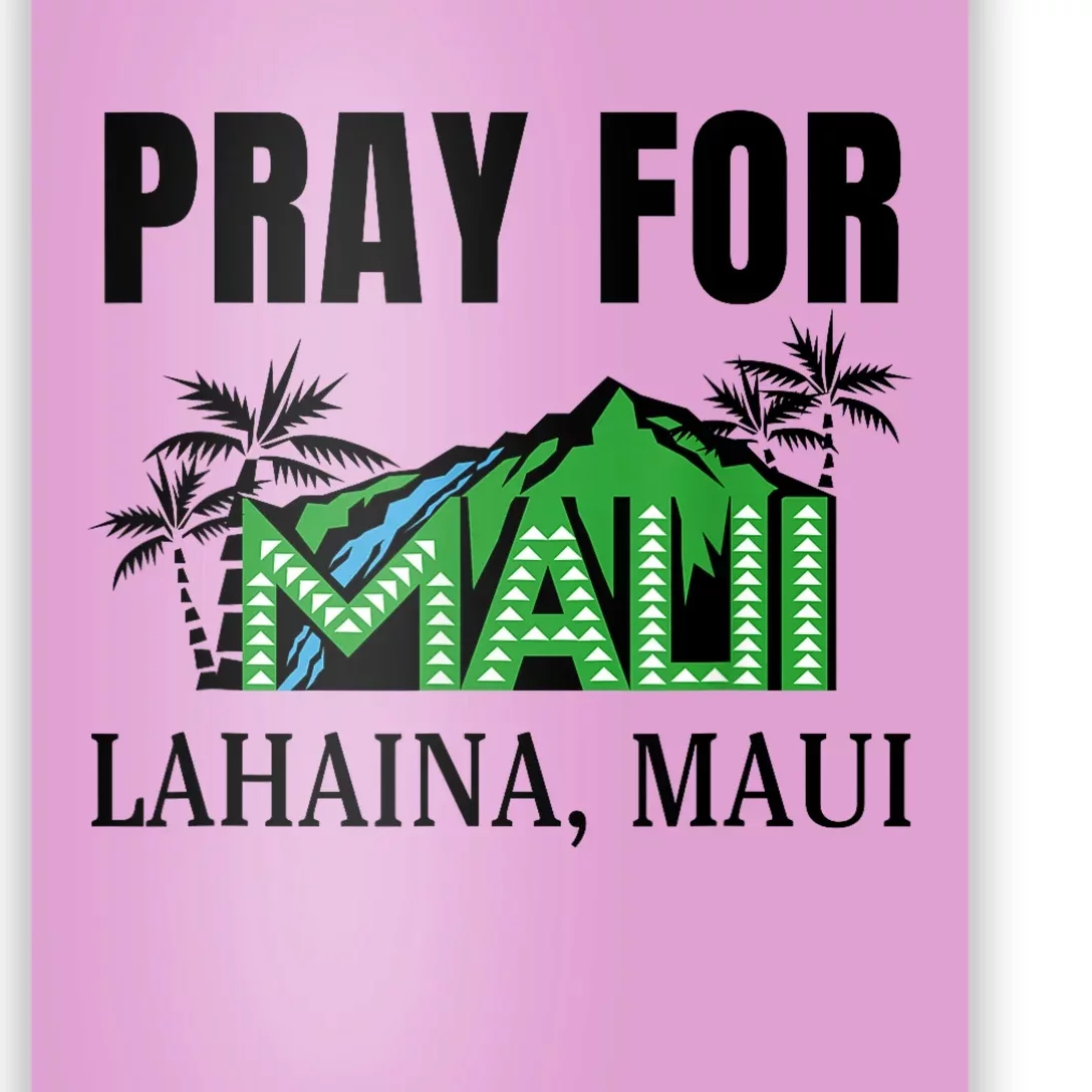 Pray For Lahaina Maui Hawaii Strong Wildfire Support Poster