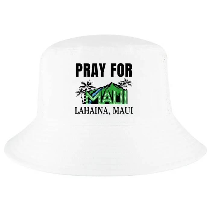 Pray For Lahaina Maui Hawaii Strong Wildfire Support Cool Comfort Performance Bucket Hat