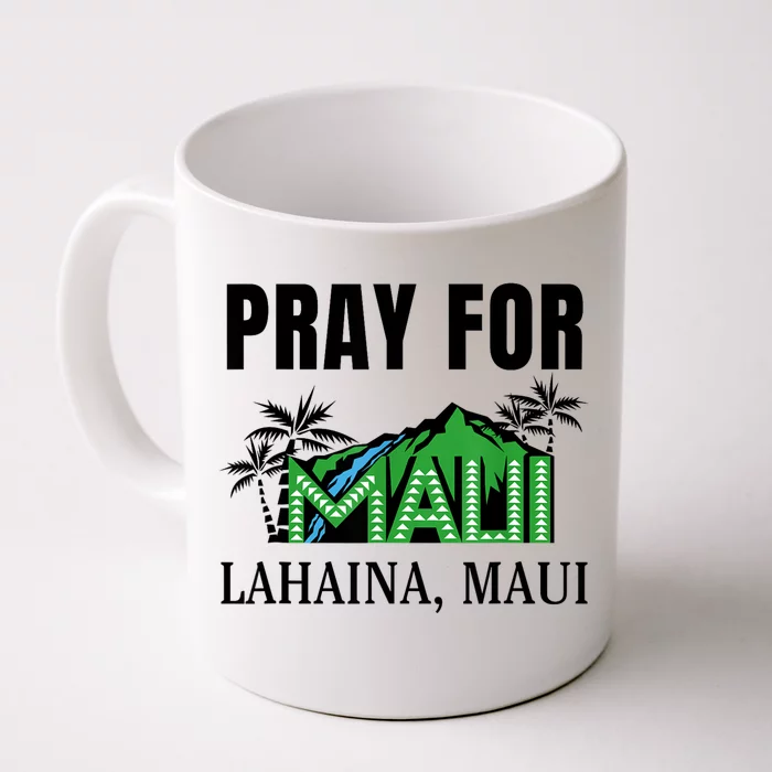 Pray For Lahaina Maui Hawaii Strong Wildfire Support Front & Back Coffee Mug