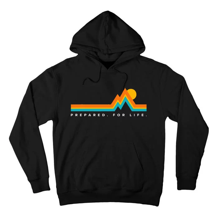 Prepared For Lifemountains Tall Hoodie