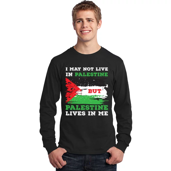 Palestine Flag Lives In Me. Free Palestine Gaza Palestinians Long Sleeve Shirt