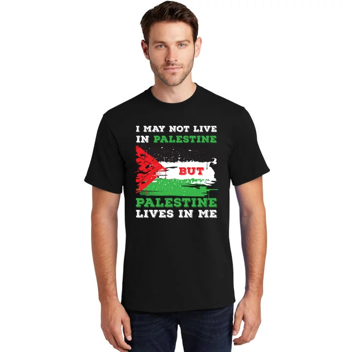 Palestine Flag Lives In Me. Free Palestine Gaza Palestinians Tall T-Shirt