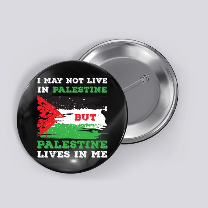 Palestine Flag Lives In Me. Free Palestine Gaza Palestinians Button