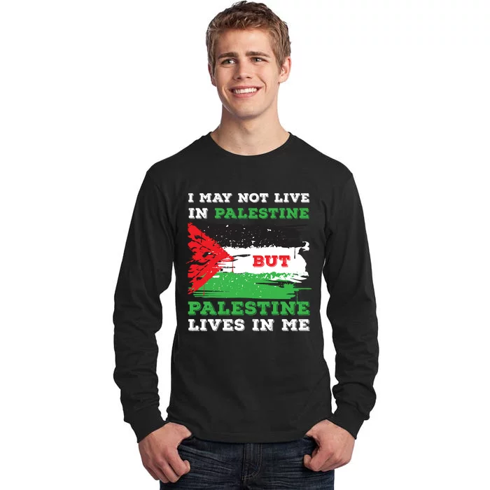 Palestine Flag Lives In Me. Free Palestine Gaza Palestinians Tall Long Sleeve T-Shirt