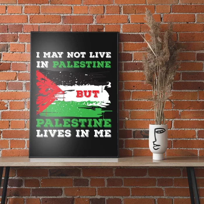 Palestine Flag Lives In Me. Free Palestine Gaza Palestinians Poster