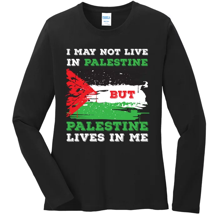 Palestine Flag Lives In Me. Free Palestine Gaza Palestinians Ladies Long Sleeve Shirt