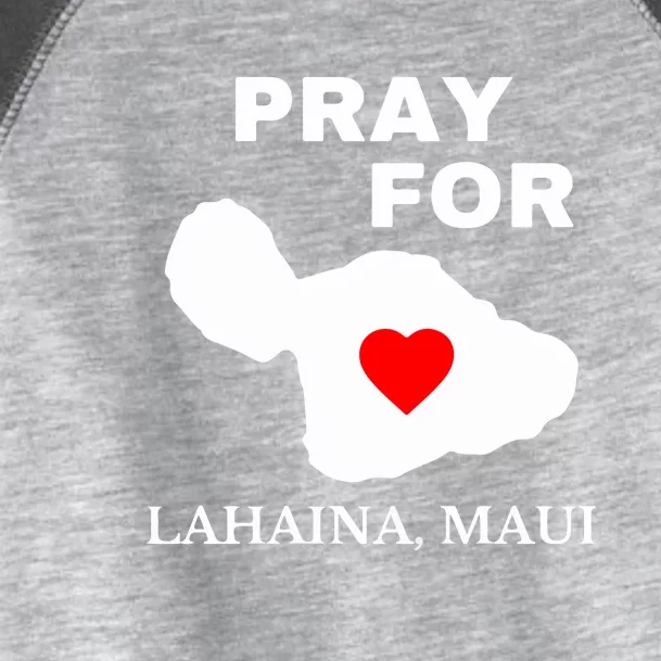 Pray For Lahaina Maui Hawaii Strong Gift Wildfire Support Toddler Fine Jersey T-Shirt